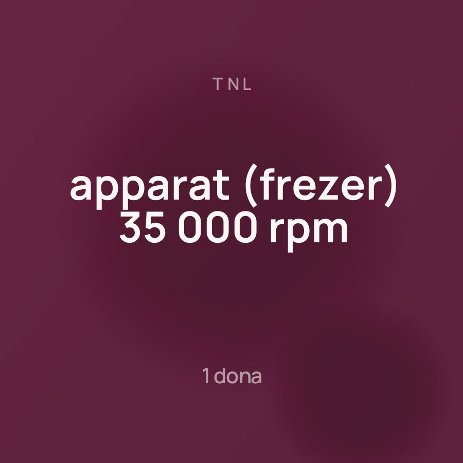 TNL apparat (frezer) 35 000 rpm
